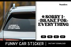 Funny Car Sticker Saying | Vehicle Decal - Sorry I Brake Product Image 1