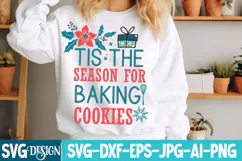 Tis The Season For Baking Cookies SVG Cut File,Christmas SVG Product Image 1