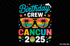 Birthday Crew Cancun 2025 SVG Design | Summer | SVG Cut file Product Image 1