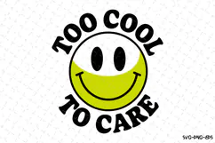 Too Cool To care SVG | Quotes| SVG Cut Files Product Image 1