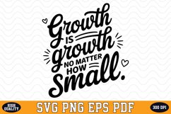 Growth is growth no matter how small SVG | Quotes Product Image 1