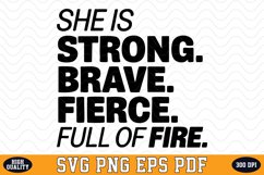 She is Strong Brave Fierce Full of Fire SVG | Quotes | SVG Product Image 1