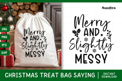 Christmas Treat Bag Quote SVG | Merry and Slightly Messy Product Image 1