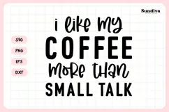 Funny Coffee Coaster Quote SVG | I Like My Coffee More Product Image 3