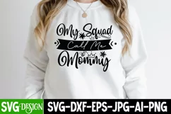 My Squad Call Me Mommy SVG Design,My Squad Call Me Mommy SVG Product Image 2