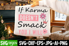 If Karma Doesn’t Smack You i will SVG,Sarcastic svg design Product Image 2
