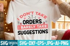 I Don't Take Orders I Barely Take Suggestions SVG Design Product Image 1