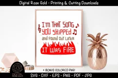 I'm That Song You Skipped And Found Out Later Was Fire SVG Product Image 1