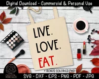 Live Love Eat - Funny Food SVG, Loves Eating Kitchen SVG Product Image 3