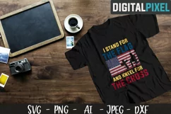 I Stand For Flag And Kneel For The Cross SVG PNG DXF Circut Product Image 1