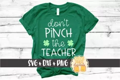 Don't Pinch The Teacher - St Patrick's Day SVG PNG DXF Files Product Image 1