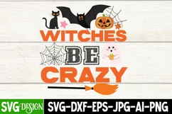 Witches be Crazy SVG Design , Witches be Crazy SVG Quotes Product Image 2