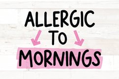 Sarcastic Quote svg | Allergic to Mornings Product Image 1