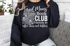 Tired Moms Book Club PNG Coffee Chaos Chapters Reading Product Image 8