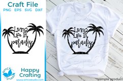 Living Life In Paradise SVG file Product Image 1