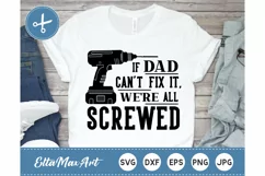 If dad can't fix it, we're all screwed SVG, Dad SVG, daddy Product Image 1