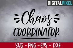 Chaos Coordinator SVG PNG DXF - Mom Life, Teacher Svg File Product Image 1