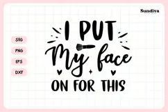 Makeup Bag Quotes for Cosmetic Pouch | I Put My Face Product Image 3