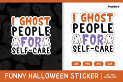 Funny Halloween Sticker | I Ghost People For Self Care Product Image 1