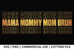 Mama Mommy Mom Bruh SVG | Stacked SVG Product Image 1