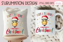 Christmas teacher sublimation PNG, Just a teacher who loves Product Image 5