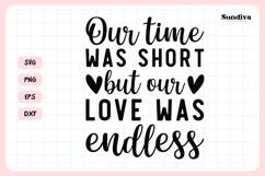 Heartfelt Memorial Quote SVG | Our Love Was Endless Product Image 3