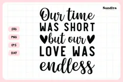 Heartfelt Memorial Quote SVG | Our Love Was Endless Product Image 3