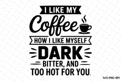 I like my coffee SVG | Quotes Svg | Sarcasm Product Image 1