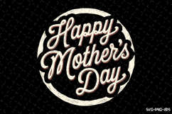 Happy Mother&#039;s Day SVG | Mom SVG | Mother&#039;s Day | Mama Svg Product Image 1