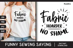 Funny Sewing Quote SVG For Sewist | Fabric Hoarder No Shame Product Image 1