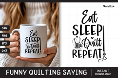Funny Quilting Quote SVG For Quilters | Eat Sleep Quilt Product Image 1