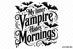 My Inner Vampire Hates Mornings Svg | Halloween Svg | Svg Product Image 1