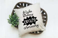 Make Today Crazy Amazing SVG Cut File - Motivational SVG Product Image 2