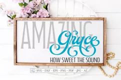 Amazing Grace How Sweet The Sound - SVG DXF - Christian Sign Product Image 1