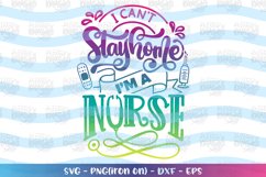 Nurse svg I can&#039;t stay home i&#039;m a Nurse svg Essential worker Product Image 1