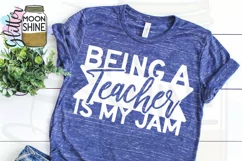 Being A Teacher Is My Jam SVG DXG PNG EPS Cutting File Product Image 3