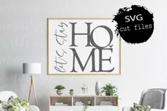 Let's Stay Home, Home Sign Svg, Farmhous Svg, Quarantine Svg Product Image 1