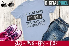 If You Met My Family You Would Understand SVG PNG EPS Product Image 2