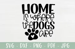 Home Is Where The Dogs Are SVG - Dog Lover SVG Product Image 2
