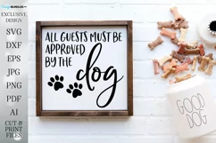 All Guests Must Be Approved By The Dogs / Dog - Farmhouse Product Image 2