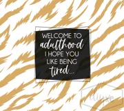 Welcome To Adulthood | 20oz Tumbler | Sublimation Tumbler Product Image 2