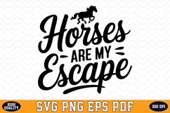 Horses are my Escape SVG Design | SVG Cut files Product Image 1