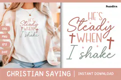 Christian Quote SVG - Faith Saying | He's Steady Product Image 1