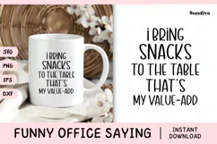 Funny Office Saying SVG | I Bring Snacks To The Table Product Image 1