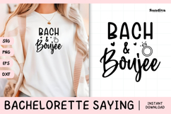 Bachelorette Party Saying SVG | Bach &amp; Boujee Product Image 1
