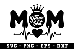 Mom You Are The Best Svg |Mother Day SVG Cut file Product Image 1