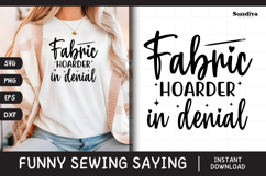 Funny Sewing Quote SVG For Sewist | Fabric Hoarder In Denial Product Image 1