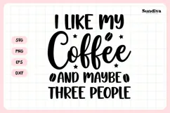 Funny Coffee Coaster Quote SVG | Maybe Three People Product Image 3