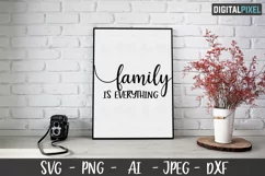 Family Is Everything SVG PNG JPEG AI DXF Circut Cut SVG File Product Image 1