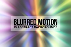 Blurred Motion - 10 Abstract Backgrounds Product Image 1
